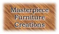 Masterpiece Furniture Creations
